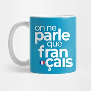 On ne parle que français Mug